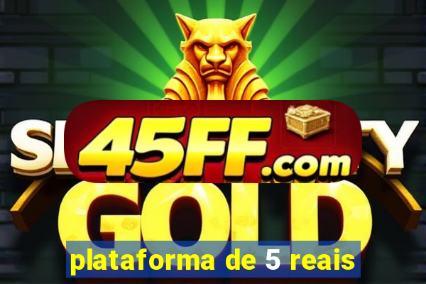plataforma de 5 reais